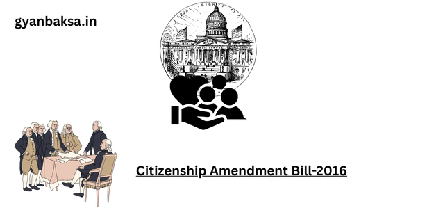 नागरिकता संशोधन बिल (Citizenship Amendment Bill-2019) क्या है? प्रमुख विशेषताएं और विवाद (CAB & CAA)