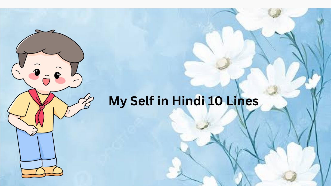 My Self in Hindi 10 Lines